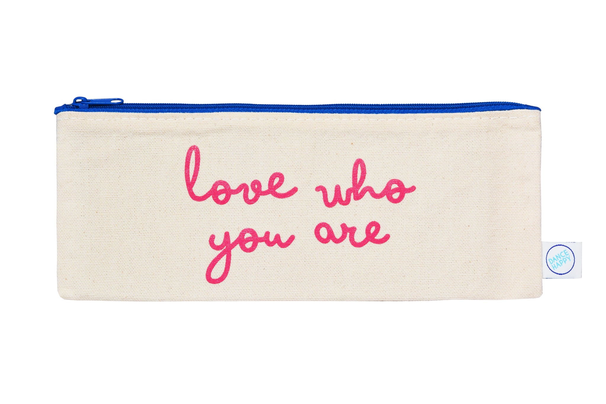 Love Who You Are pencil case